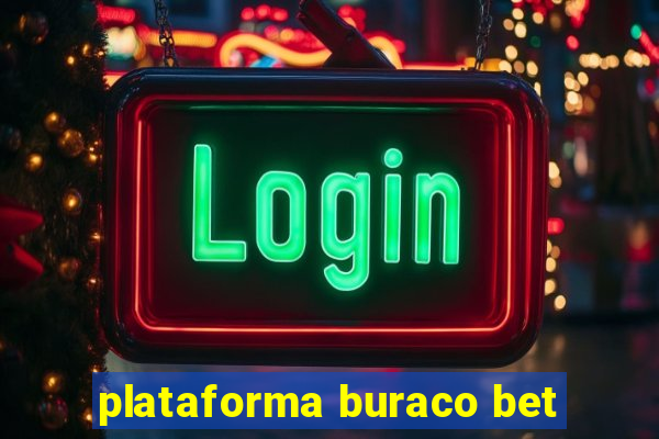 plataforma buraco bet